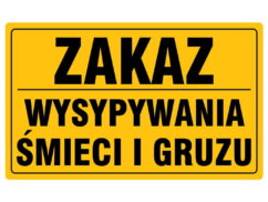Tablica "ZAKAZ WYSYPYWANIA GRUZU I ŚMIECI"