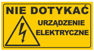 Tablica "NIE DOTYKAĆ URZĄDZ. ELEKTR."