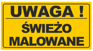 Tablica "UWAGA ŚWIEŻO MALOWANE" XXX